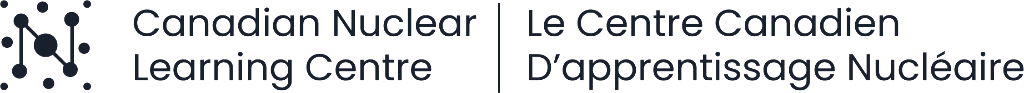 Canadian Nuclear Learning Centre / Le Centre Canadien d'apprentissage Nucléaire